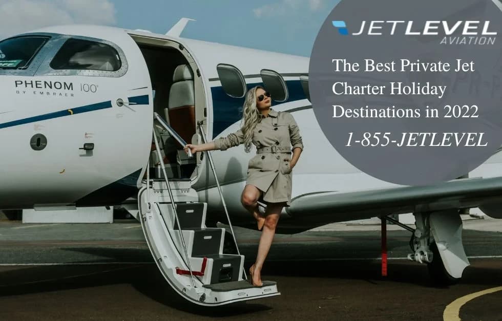 The Best Private Jet Charter Holiday Destinations In 2022