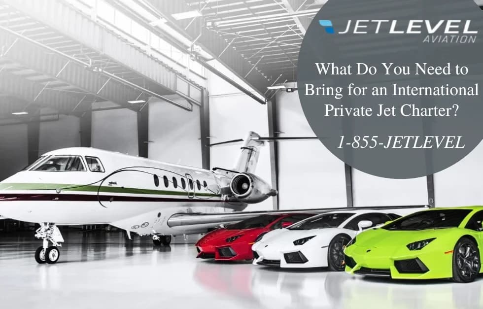 What Do You Need To Bring For An International Private Jet Charter